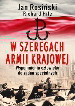 W szeregach Armii Krajowej - Rosiński Jan, Hile Richard