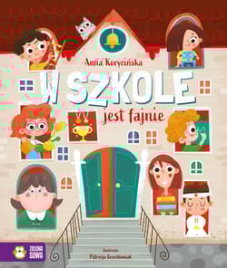 W szkole jest fajnie - Anna Korycińska