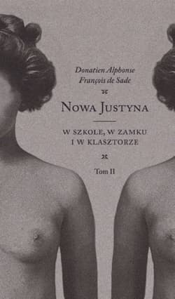 W szkole w zamku i w klasztorze Nowa Justyna Tom 2 - De Sade Donatien Alphonse Francois