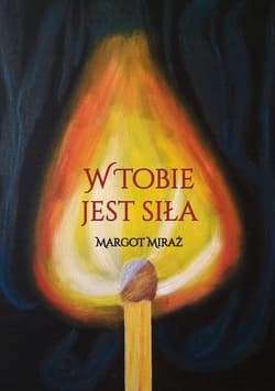 W Tobie jest siła - Margot Miraż