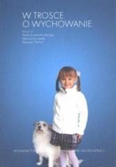 W trosce o wychowanie - Praca zbiorowa