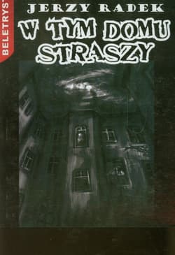 W tym domu straszy - Jerzy Radek