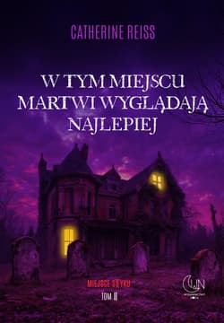 W tym miejscu martwi wyglądają najlepiej - Catherine Reiss