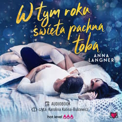 W tym roku święta pachną tobą - audiobook - Anna Langner, Lynn Painter