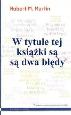 W tytule tej książki są są dwa błędy - Robert C. Martin