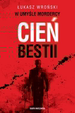 W umyśle mordercy. Cień bestii - Łukasz Wroński