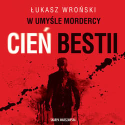 W umyśle mordercy. Cień bestii - audiobook - Łukasz Wroński