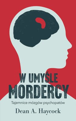 W umyśle mordercy - ebook - Dr. Dean A. Haycock