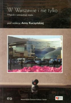 W Warszawie i nie tylko Migawki z antropologii