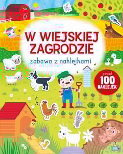 W wiejskiej zagrodzie. Zabawa z naklejkami