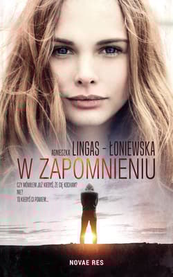 W zapomnieniu - Agnieszka Lingas-Łoniewska