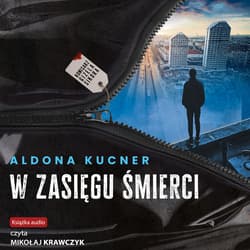 W zasięgu śmierci - audiobook - Aldona Kucner