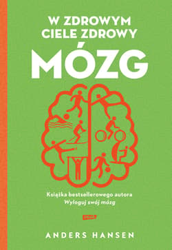 W zdrowym ciele zdrowy mózg (2021) - ebook - Anders Hansen