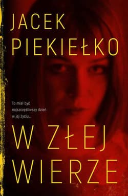 W złej wierze - Jacek Piekiełko