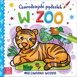 W zoo. Czarodziejski pędzelek. Malowanka wodna - Opracowanie Zbiorowe