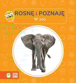W zoo. Rosnę i poznaję - Opracowanie Zbiorowe