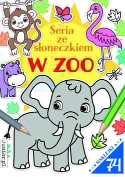 W ZOO. Seria ze słoneczkiem - Opracowanie Zbiorowe