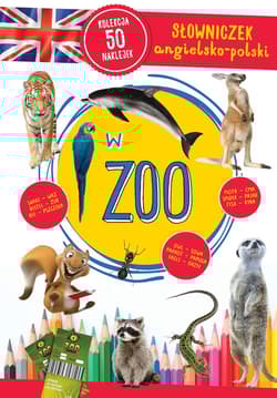 W ZOO. Słowniczek angielsko-polski