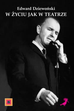 W życiu jak w teatrze - Edward Dziewoński