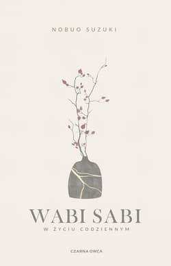 Wabi Sabi. W życiu codziennym - Nobuo Suzuki