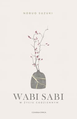 Wabi Sabi W życiu codziennym - Nobuo Suzuki