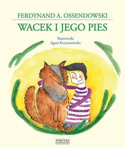 Wacek i jego pies - ebook - Antoni Ferdynand Ossendowski