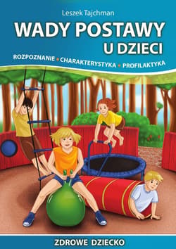 Wady postawy u dzieci - Leszek Tajchman
