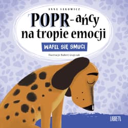 Wafel się smuci. POPR-ańcy na tropie emocji - Anna Sakowicz, Hubert Grajczak