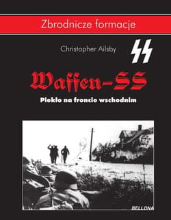 Waffen-SS. Piekło na froncie wschodnim - Christopher Ailsby