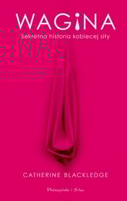 Wagina Sekretna historia kobiecej siły