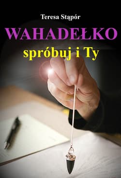 Wahadełko spróbuj i ty - Teresa Stąpór