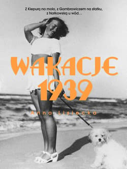 Wakacje 1939 - ebook - Anna  Lisiecka