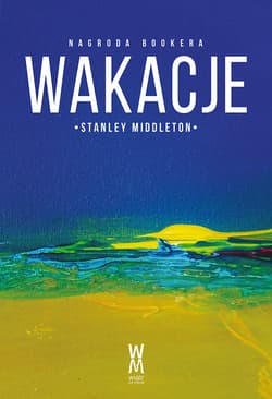 Wakacje - Stanley Middleton
