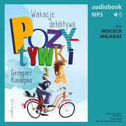 Wakacje detektywa Pozytywki - audiobook - Grzegorz Kasdepke