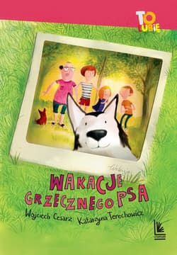 Wakacje grzecznego psa - Wojciech Cesarz, Katarzyna  Terechowicz