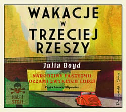 Wakacje w Trzeciej Rzeszy - audiobook - Julia Boyd