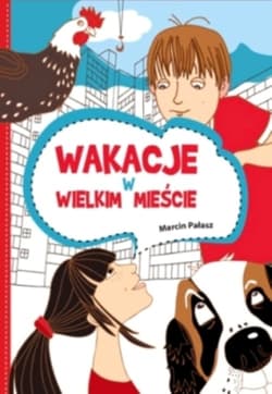 Wakacje w wielkim mieście - Marcin Pałasz