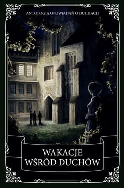 Wakacje wśród duchów - ebook - Charles Dickens, Oscar Wilde