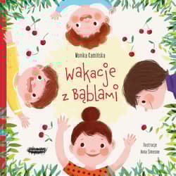 Wakacje z Bąblami - Monika Kamińska