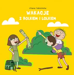 Wakacje z Bolkiem i Lolkiem - Liliana Fabisińska