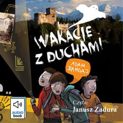 Wakacje z duchami - audiobook - Adam Bahdaj