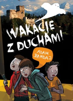 Wakacje z duchami - ebook - Adam Bahdaj