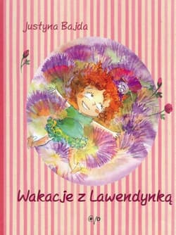 Wakacje z Lawendynką - Justyna Bajda