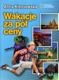 Wakacje za pół ceny - Anna Kłossowska