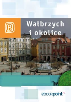 Wałbrzych i okolice. Miniprzewodnik - ebook - Praca zbiorowa
