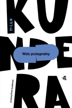 Walc pożegnalny - Milan Kundera