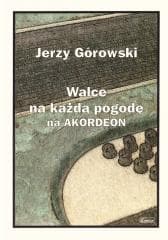 Walce na każdą pogodę na akordeon - Jerzy Górowski