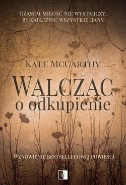 Walcząc o odkupienie wyd. 2 - Kate McCarthy