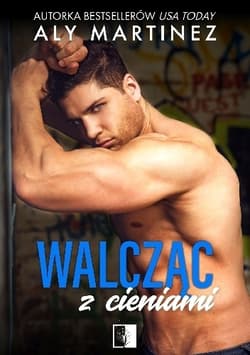 Walcząc z cieniami  - Aly  Martinez