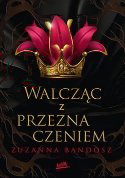 Walcząc z przeznaczeniem - Zuzanna Bandosz